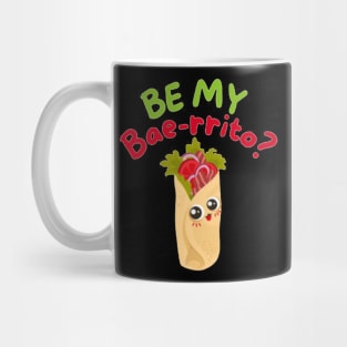 Be My Bae-rrito Mug